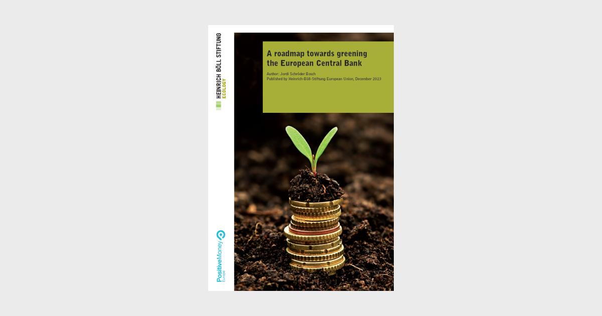 A roadmap towards greening the European Central Bank | Heinrich Böll ...