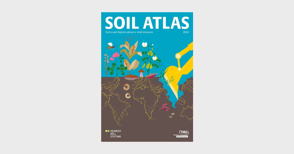 Soil Atlas 2024 | Heinrich Böll Stiftung | Brussels office