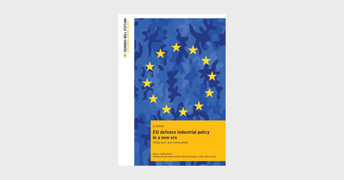 EU defence industrial policy in a new era | Heinrich Böll Stiftung ...