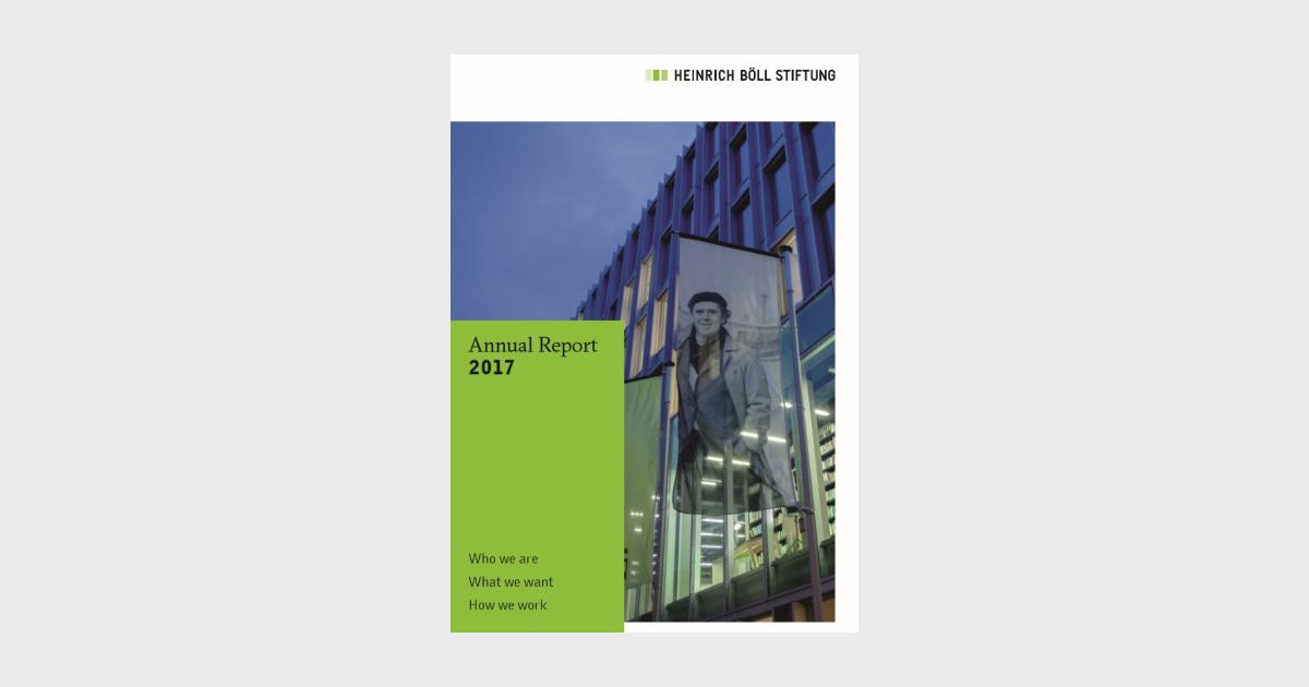 Annual Report 2017 | Heinrich Böll Stiftung | Brussels office ...