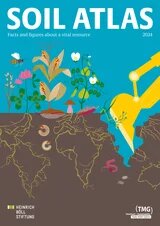 Soil Atlas 2024 | Heinrich Böll Stiftung | Brussels office